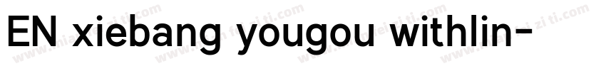 EN xiebang yougou withlin字体转换